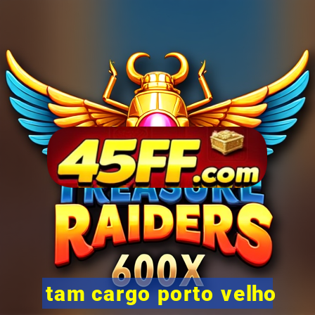 tam cargo porto velho